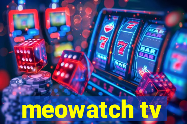 meowatch tv